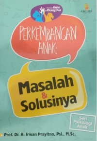 Perkembangan Anak : Maalah dan Solusinya