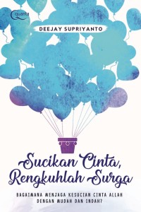 SUCIKAN CINTA, RENGKULAH SURGA